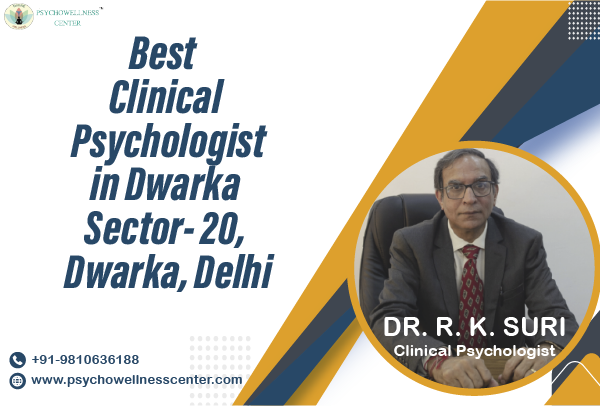 Best Clinical Psychologist in Dwarka Sector 20 Dwarka Delhi